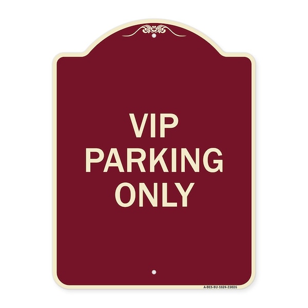 Reserved Parking VIP Parking Only Heavy-Gauge Aluminum Architectural Sign, 24" x 18", BU-1824-23026
